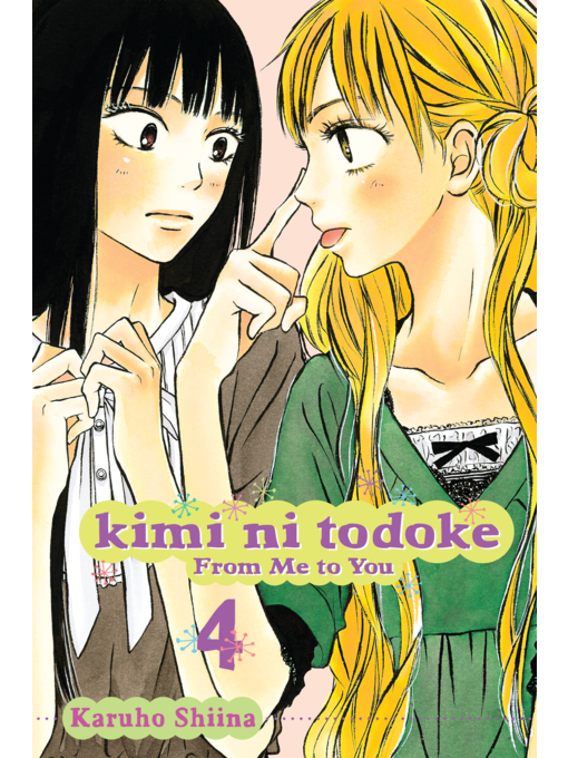 Title details for Kimi ni Todoke: From Me to You, Volume 4 by Karuho Shiina - Available